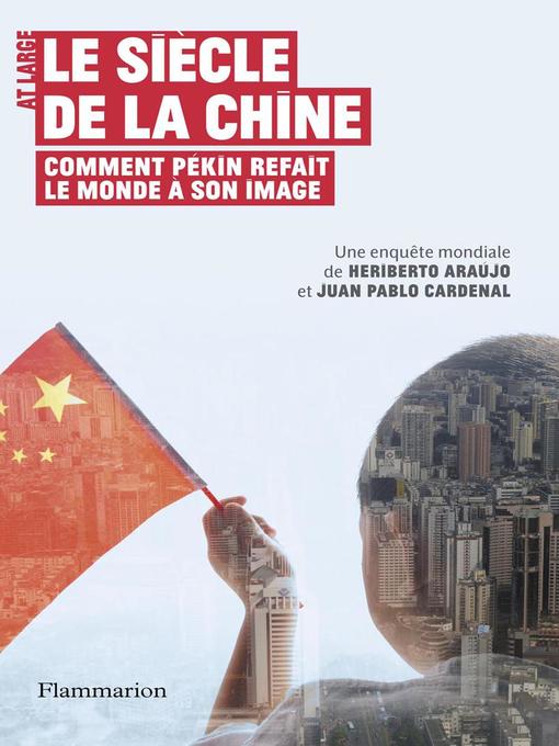Title details for Le siècle de la Chine by Heriberto Araujo - Wait list